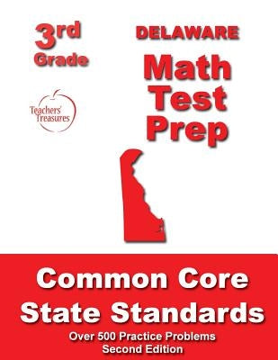 Delaware 3rd Grade Math Test Prep: Common Core State Standards by Treasures, Teachers'