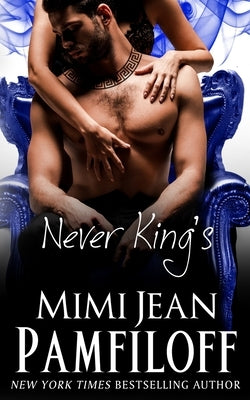 Never King's by Pamfiloff, Mimi Jean