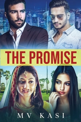 The Promise: A Passionate Tale of Family, Friendship & Love by M V Kasi