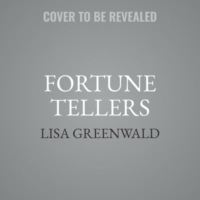 Fortune Tellers by Greenwald, Lisa