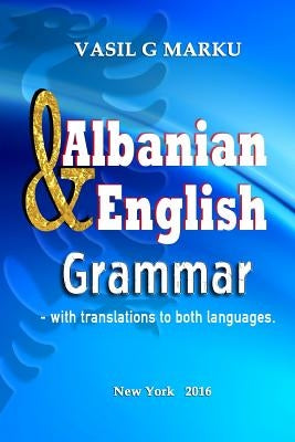 English & Albanian Grammar: Gramatika Shqip & Anglisht by Marku, Erjon V.