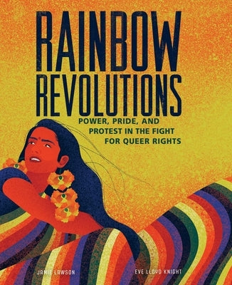 Rainbow Revolutions: Power, Pride, and Protest in the Fight for Queer Rights by Lawson, Jamie