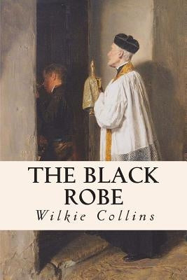 The Black Robe by Collins, Wilkie