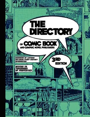 The Directory of Comic Book and Graphic Novel Publishers - 3rd Edition by Tinsel Road