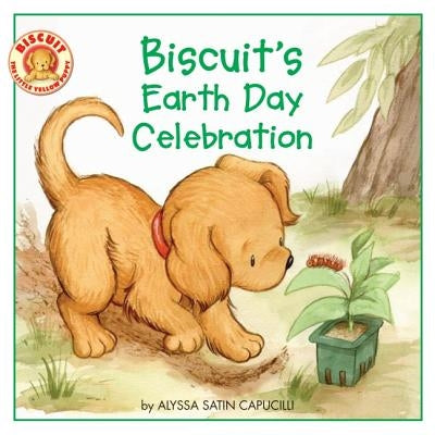 Biscuit's Earth Day Celebration by Capucilli, Alyssa Satin