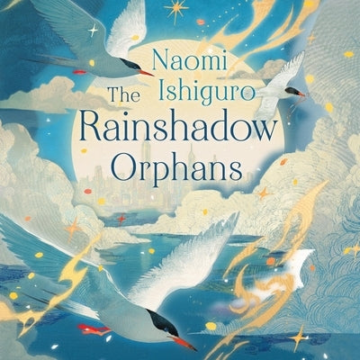 The Rainshadow Orphans: The Must-Read Fantasy Novel of 2026, from a Captivating New Voice in the Genre by Ishiguro, Naomi