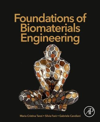 Foundations of Biomaterials Engineering by Tanzi, Maria Cristina