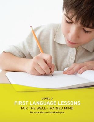 First Language Lessons Level 3: Instructor Guide by Wise, Jessie