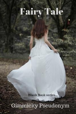 Fairy Tale by Pseudonym, Gimmicky