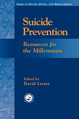 Suicide Prevention: Resources for the Millennium by Lester, David
