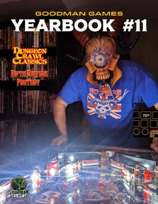 Goodman Games Yearbook #11 by Staff, Goodman