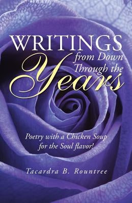 Writings from Down Through the Years by Rountree, Tacardra B.