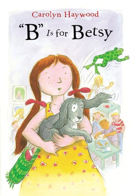 B Is for Betsy by Haywood, Carolyn