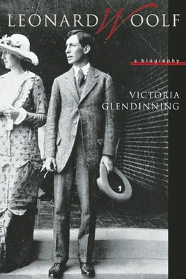Leonard Woolf: A Biography by Glendinning, Victoria