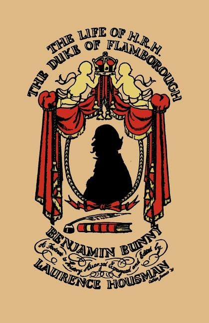 The Life of H.R.H. the Duke of Flamborough by Bunny, Benjamin