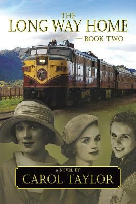 The Long Way Home - Book Two by Taylor, Carol