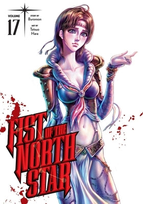 Fist of the North Star, Vol. 17 by Buronson