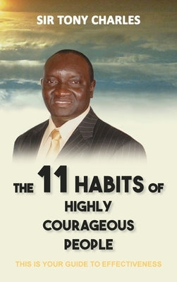 The 11 Habits of Highly Courageous People by Charles, Tony