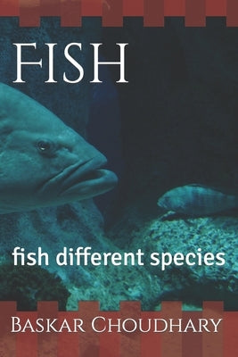 Fish: fish different species by Choudhary, Baskar