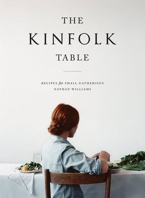 The Kinfolk Table by Williams, Nathan