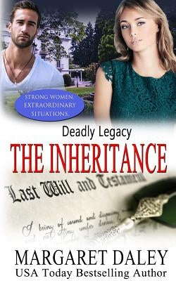 Deadly Legacy: The Inheritance by Daley, Margaret