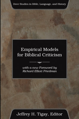 Empirical Models for Biblical Criticism by Tigay, Jeffrey H.