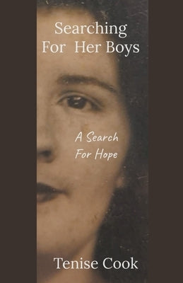 Searching For Her Boys: A Search For Hope by Cook, Tenise