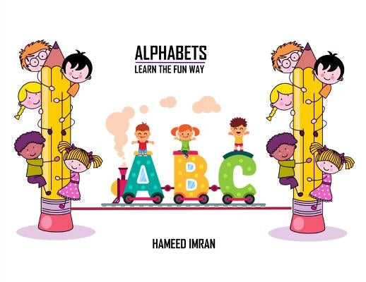 Alphabets: Learn the Fun Way by Imran, Hameed