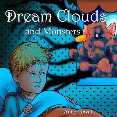 Dream Clouds and Monsters by Cowell, Anne