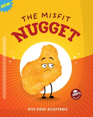 The Misfit Nugget: Bite-Sized Acceptance by Olson, Gillia