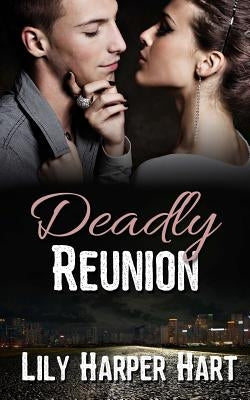 Deadly Reunion by Hart, Lily Harper