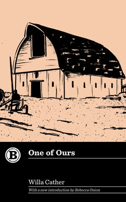 One of Ours by Cather, Willa