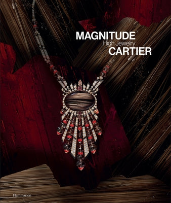 Magnitude: Cartier High Jewelry by Chaille, François