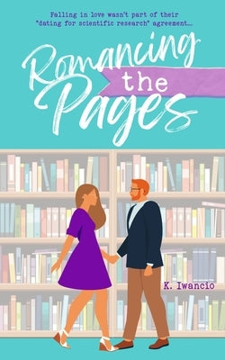 Romancing the Pages by Iwancio, K.