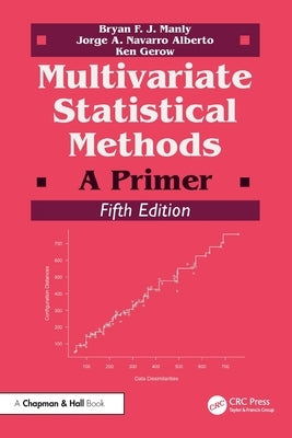 Multivariate Statistical Methods: A Primer by Manly, Bryan F. J.