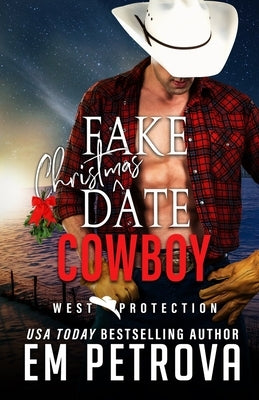 Fake Christmas Date Cowboy by Petrova, Em