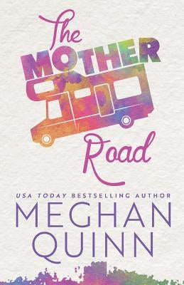 The Mother Road by Quinn, Meghan