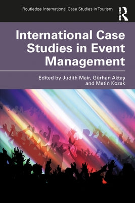 International Case Studies in Event Management by Mair, Judith