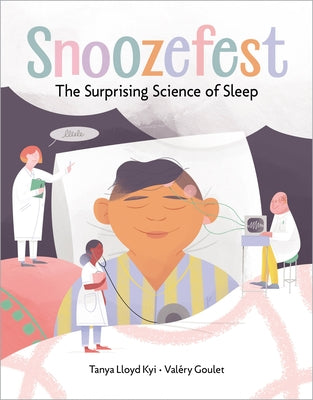 Snoozefest: The Surprising Science of Sleep by Lloyd Kyi, Tanya