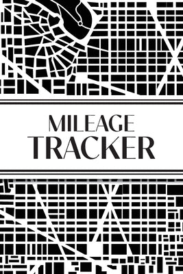 Mileage Tracker (Urban Map Black and White): 6"x9" 4 Car Mileage Tracker Over 100 pages and 30+ Entries Per Page! Auto Vehicle Mileage Journal, Odomet by Revive Stationery
