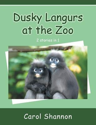 Dusky Langurs at the Zoo by Shannon, Carol