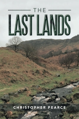 The Last Lands by Pearce, Christopher