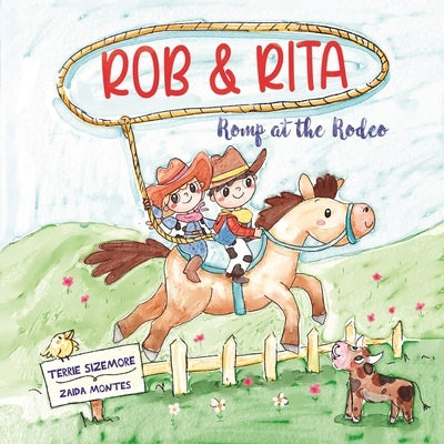 Rob and Rita Romp at the Rodeo by Sizemore, Terrie
