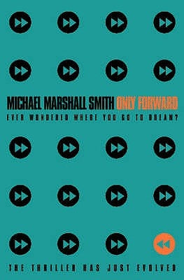 Only Forward by Marshall Smith, Michael