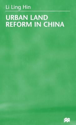 Urban Land Reform in China by Hin, L.