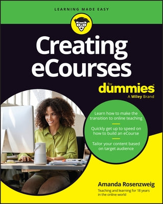Creating Ecourses for Dummies by Rosenzweig, Amanda