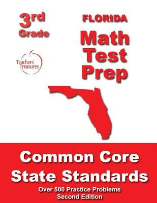 Florida 3rd Grade Math Test Prep: Common Core State Standards by Treasures, Teachers'