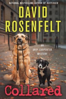 Collared: An Andy Carpenter Mystery by Rosenfelt, David
