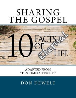 10 Facts of Eternal Life: Sharing the Gospel by Allsbury, Randy