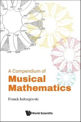 A Compendium of Musical Mathematics by Jedrzejewski, Franck